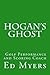 Hogan's Ghost by Ed Myers