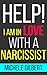 Help! I'm in Love with a Narcissist: Narcissism, Surviving Narcissistic Personality Disorder (Self Centered,Narcissism,NPD Exposed,Narcissist)