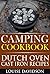 Camping Cookbook Dutch Oven Recipes by Louise Davidson