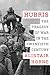 Hubris by Alistair Horne