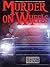 Murder on Wheels: 11 Tales of Crime on the Move