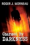 Charmed by Darkness