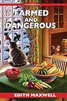 Farmed and Dangerous by Maddie Day
