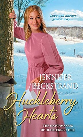 Huckleberry Hearts (The Matchmakers of Huckleberry Hill, #6)