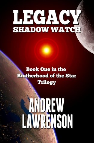 Legacy: Shadow Watch (Brotherhood of the Star, #1)
