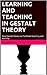 LEARNING AND TEACHING IN GESTALT THEORY: How Gestalt Theory can facilitate teaching and learning