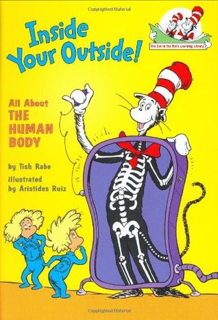Inside Your Outside: All About the Human Body (The Cat in the Hat's Learning Library)