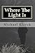 Where The Light Is