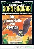 John Sinclair 54: Die grüne Hölle von Florida