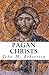 Pagan Christs