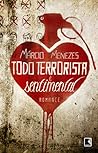 Todo Terrorista é...