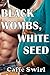 Black Wombs, White Seed: Five-Story Box Set