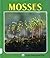 Mosses (Lerner Natural Science Book) (English and Japanese Edition)