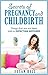 Secrets of Pregnancy & Childbirth  by Susan Bell
