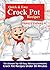 Quick & Easy Crock Pot Reci...