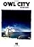Owl City - Ocean Eyes Songbook