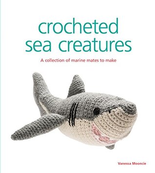 Crocheted Sea Creatures: A Collection of Marine Mates to Make (Paperback)
