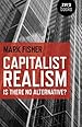 Book cover for Capitalist Realism: Is There No Alternative?