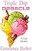 Triple Dip Debacle (Caesar's Creek Mysteries #7)