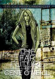 The Far Future (The Cal Wild Chronicles #4)