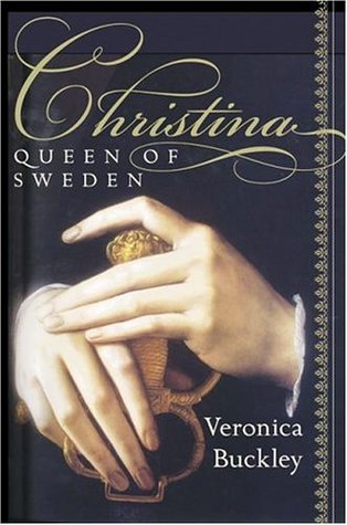 Christina, Queen of Sweden: The Restless Life of a European Eccentric (Hardcover)