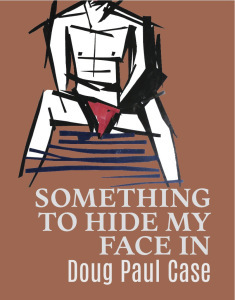Something to Hide My Face In (Robin Becker Chapbook Series, #11)