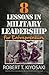 8 Lessons in Military Leadership For Entrepreneurs by Robert T. Kiyosaki