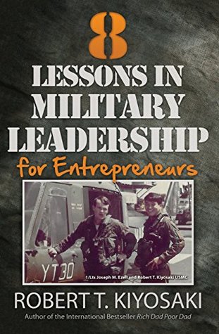 8 Lessons in Military Leadership: For Entrepreneurs (Kindle Edition)