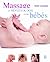 Massage et réflexologie pour bébés by Wendy Kavanagh