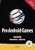 Pro Android Games by Massimo Nardone