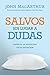 Salvos sin lugar a dudas by John F. MacArthur Jr.