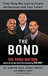 The Bond: Three Young Men Learn to Forgive and Reconnect with Their Fathers