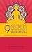 9 Secrets of Successful Meditation: The Ultimate Key to Mindfulness, Inner Calm and Joy
