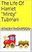 The Life Of Harriet "Minty" Tubman (Freedom Fighters Book 2)