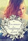 Traditional Love by Alta Hensley