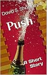 Push: A Short Story
