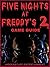 FIVE NIGHTS AT FREDDYS 2 GA...
