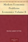 Modern Economic Problems Economics Volume II