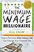 The Minimum Wage Millionaire: How A Part-Time After School Job Can Change Your Financial Life