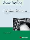 Understanding International Business and Financial Transactions (Understanding Series) Understanding International Business and Financial Transactions (Understanding Series)