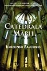 Catedrala mării by Ildefonso Falcones