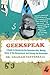 Geekspeak: A Guide to Answering the Unanswerable, Making Sense of the Nonsensical, and Solving the Unsolvable