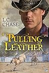Pulling Leather by L.C. Chase Pulling Leather by L.C. Chase