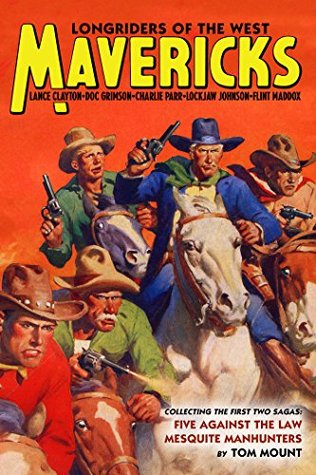 Mavericks: Longriders of the West, Volume 1 (Kindle Edition)