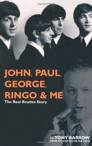 John, Paul, George, Ringo and Me: The Real Beatles Story (Paperback)
