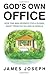 God's Own Office by James Joseph