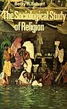 The sociological study of religion (Sociology)