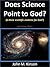 Does Science Point to God?: Is there Scientific Evidence for God? (God & Science Book 2)