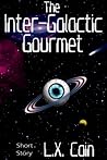 The Inter-Galactic Gourmet The Inter-Galactic Gourmet