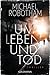 Um Leben und Tod